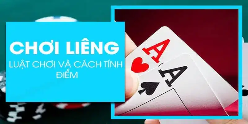 Hướng dẫn chơi Liêng theo đúng luật