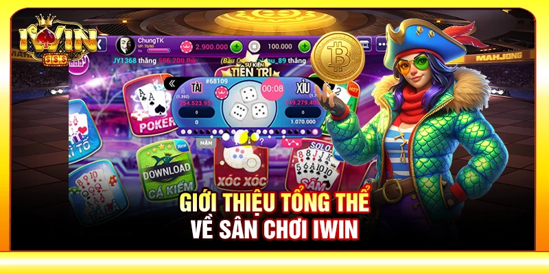 Giới thiệu tổng thể về sân chơi thượng lưu IWIN